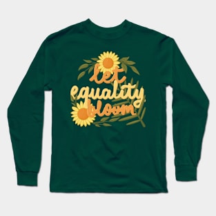 let equality bloom Long Sleeve T-Shirt